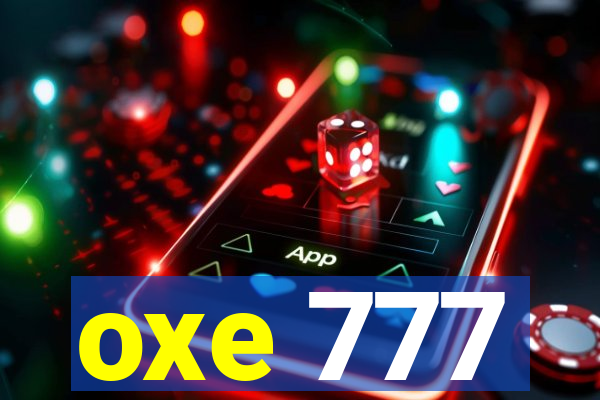 oxe 777